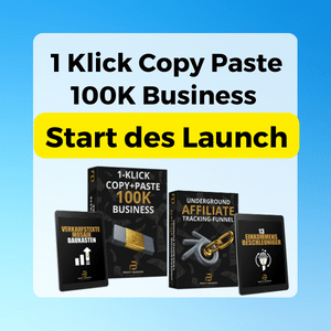1 Klick Copy Paste 100K Business - Start des Launch